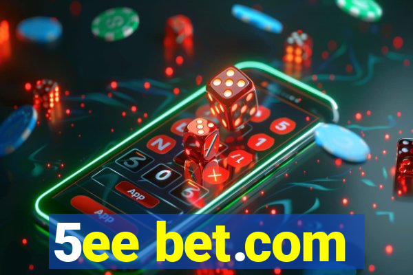 5ee bet.com